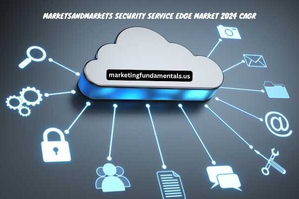 marketsandmarkets security service edge market 2024 cagr